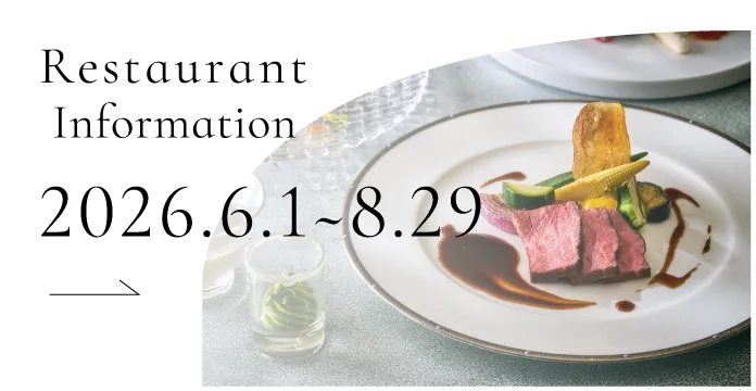 Restaurant Information 2026.6.1～8.29